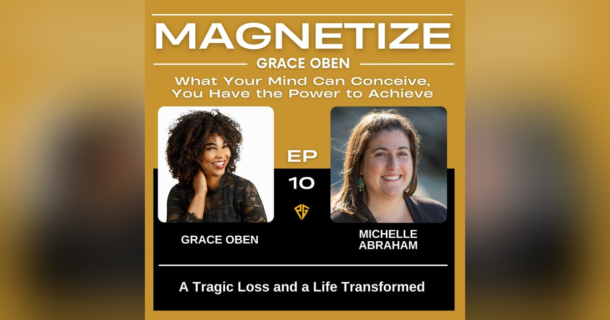 A Tragic Loss and a Life Transformed | MAG0010 A Tragic Loss and a Life Transformed | MAG0010