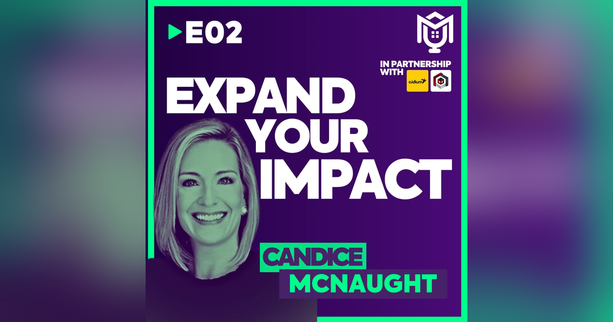 Expand Your Impact ft. Candice McNaught Expand Your Impact ft. Candice McNaught