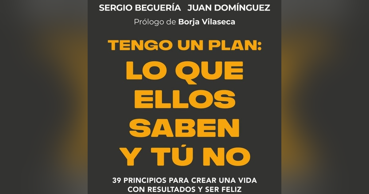 Lo que ellos saben y tú no (El libro de Tengo un Plan) Lo que ellos saben y tú no (El libro de Tengo un Plan)