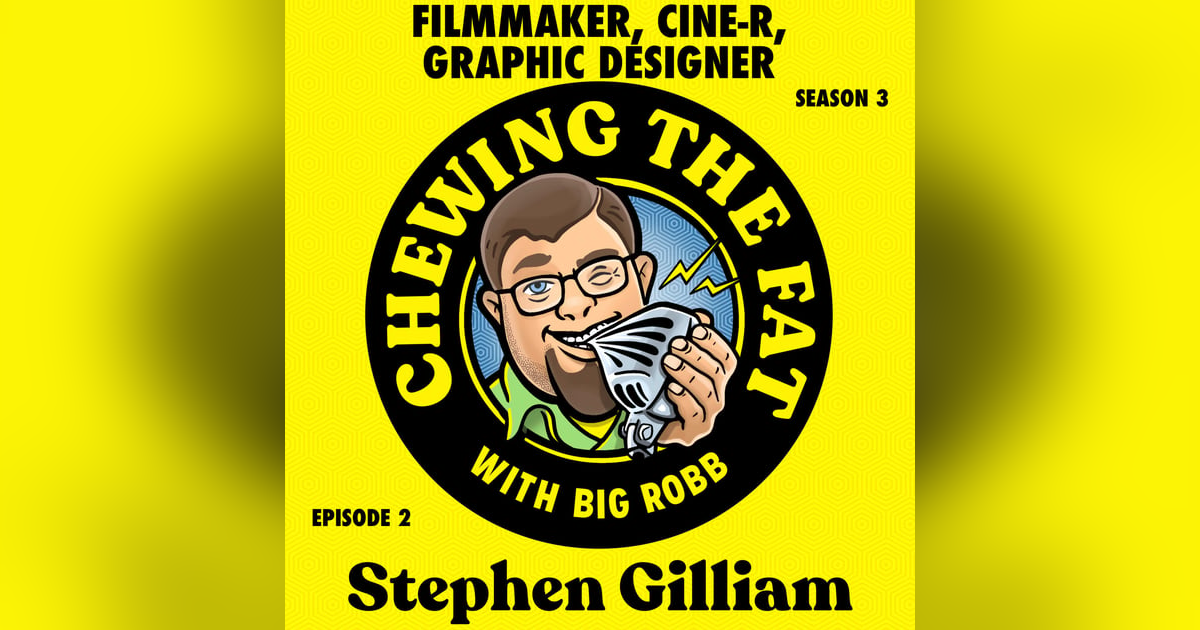 Stephen Gilliam, Filmmaker, Cine-r, Graphic Designer Stephen Gilliam, Filmmaker, Cine-r, Graphic Designer