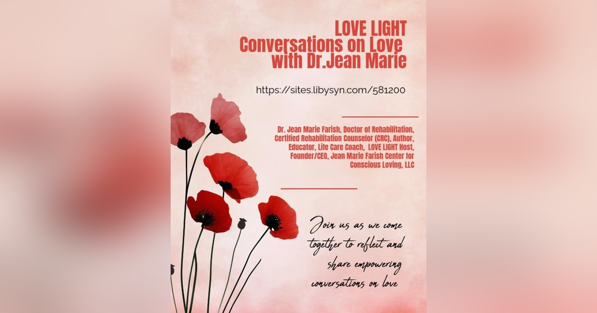 CONVERSATIONS ON LOVE WITH DR. JEAN MARIE CONVERSATIONS ON LOVE WITH DR. JEAN MARIE