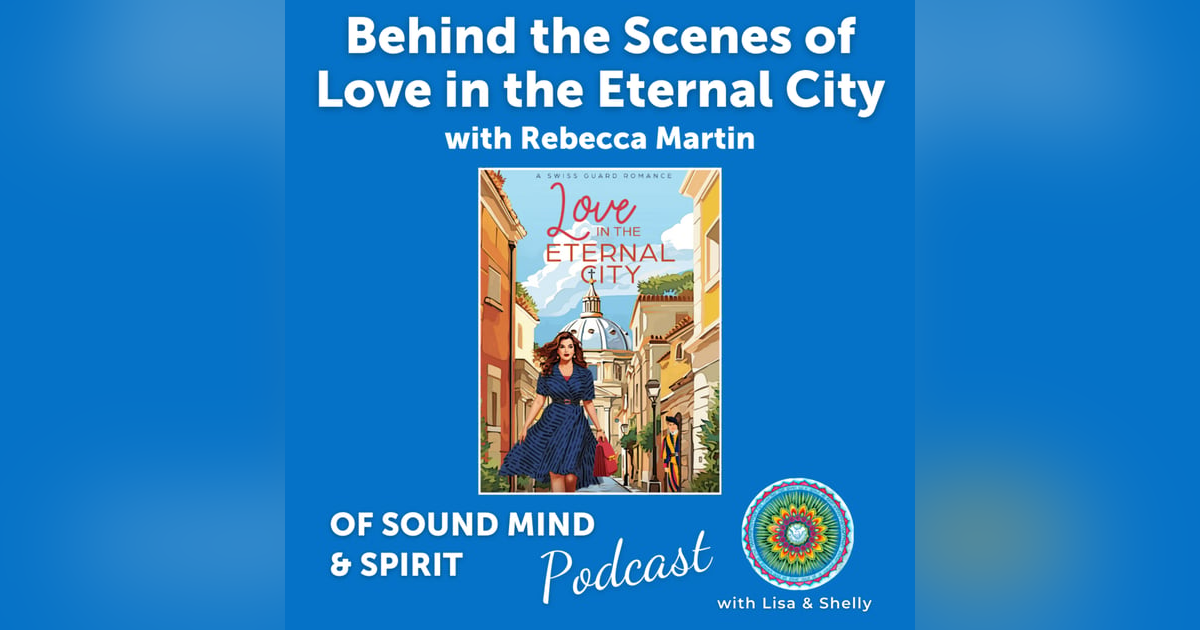 62. Behind the Scenes of Love in the Eternal City with Rebecca Martin 62. Behind the Scenes of Love in the Eternal City with Rebecca Martin