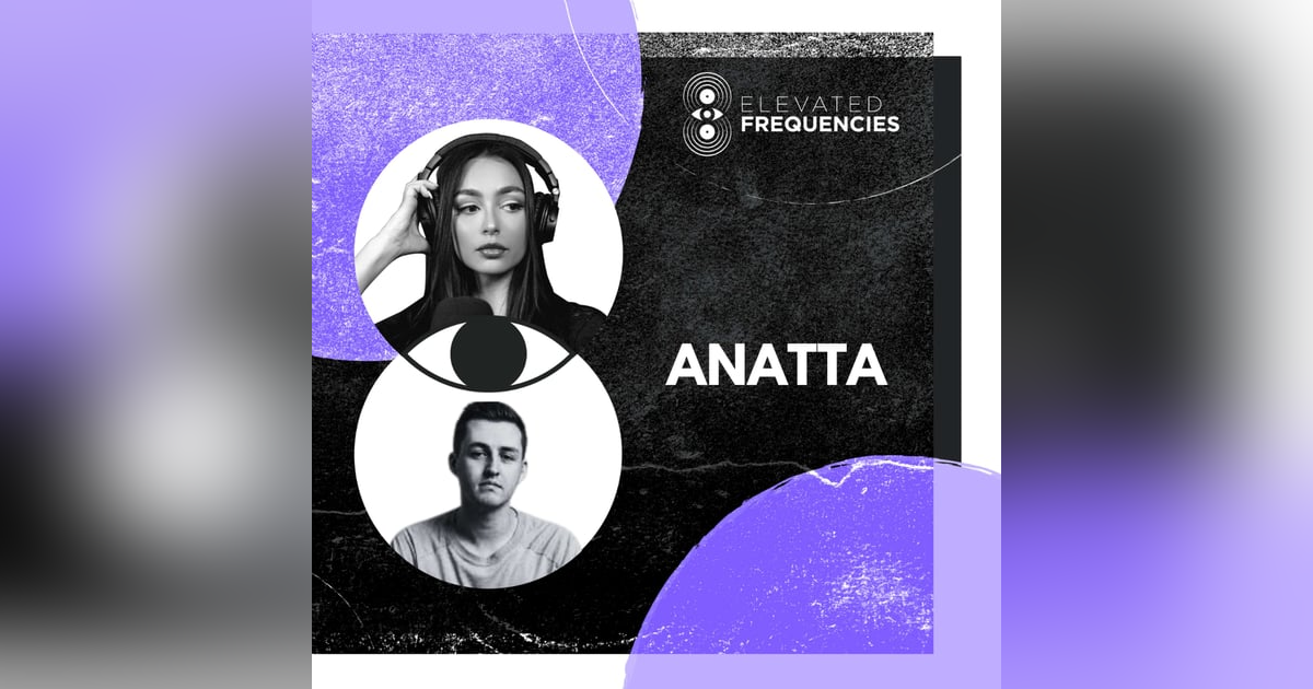How to Beat Producer Perfectionism with ANATTA | Elevated Frequencies #63 How to Beat Producer Perfectionism with ANATTA | Elevated Frequencies #63