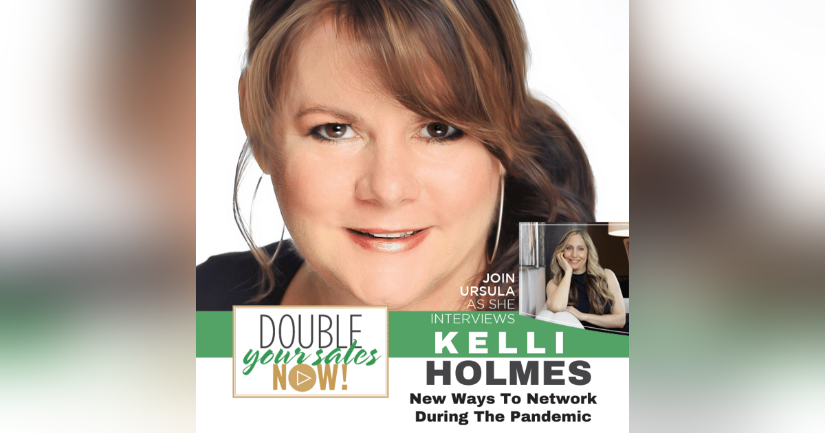 115: New Ways to Network During the Pandemic with Kelli Holmes 115: New Ways to Network During the Pandemic with Kelli Holmes
