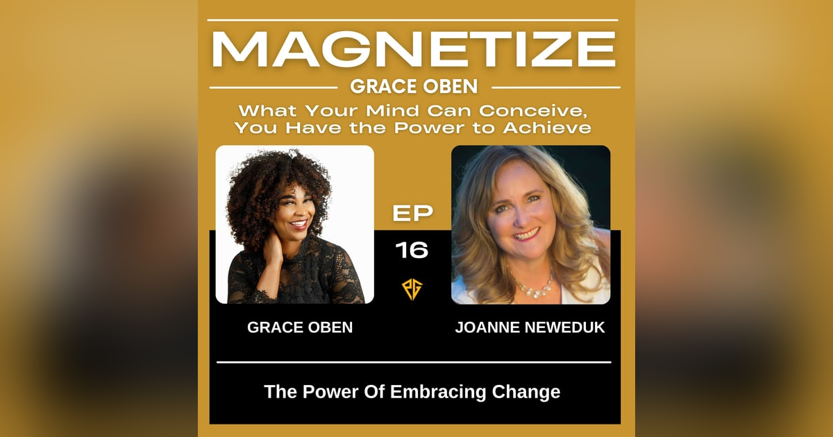 The Power Of Embracing Change | MAG016 The Power Of Embracing Change | MAG016