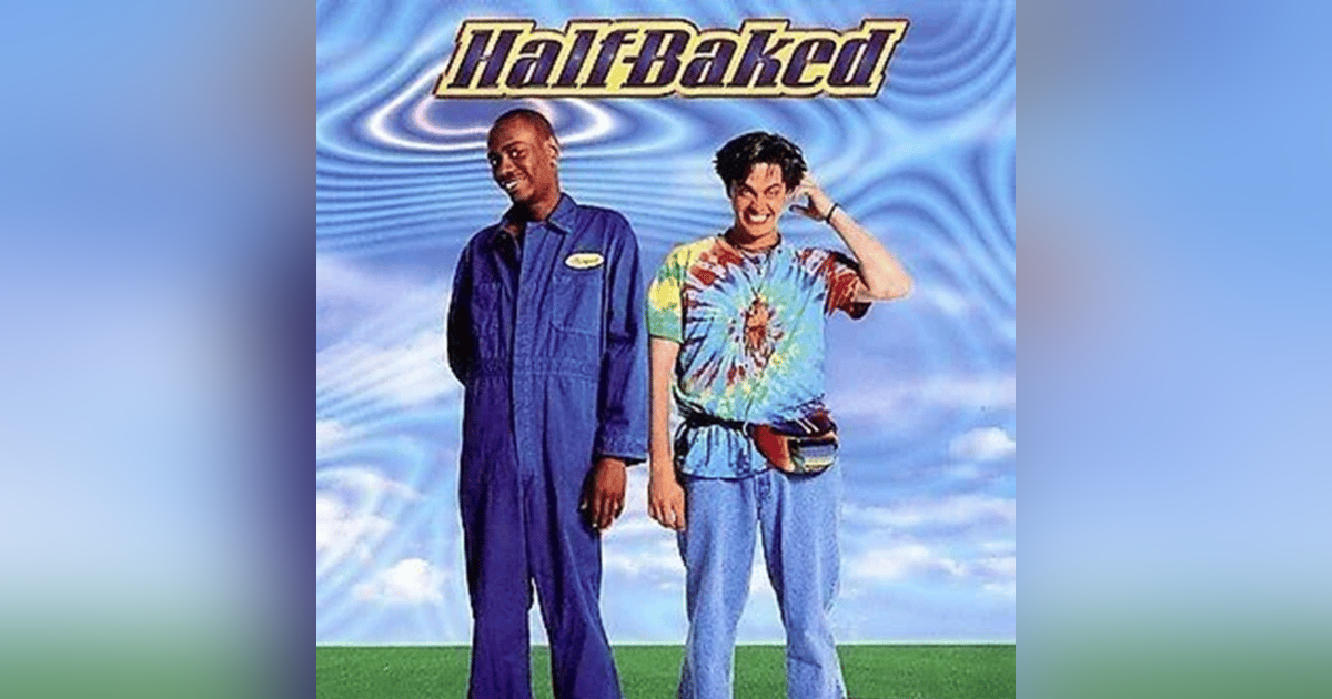 EPISODE 82: HALF BAKED EPISODE 82: HALF BAKED