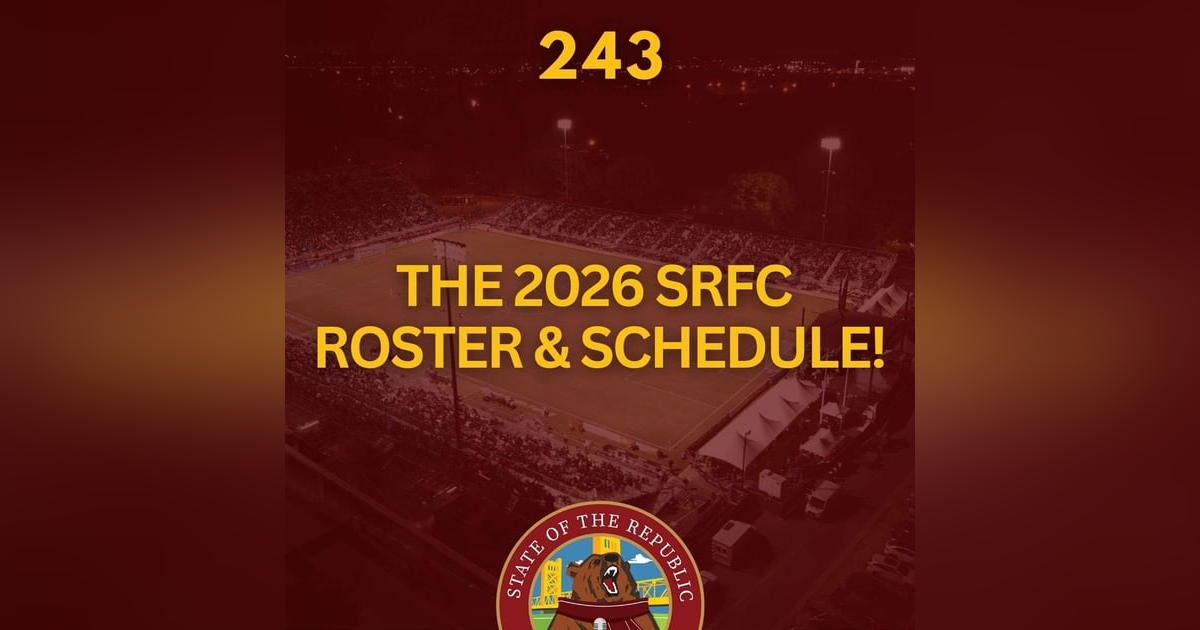 S1E243 - The 2026 SRFC Roster & Schedule! S1E243 - The 2026 SRFC Roster & Schedule!