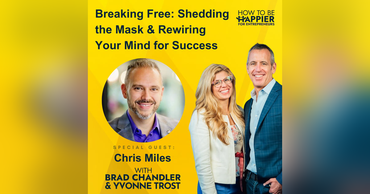 Ep144: Breaking Free: Shedding the Mask & Rewiring Your Mind for Success Ep144: Breaking Free: Shedding the Mask & Rewiring Your Mind for Success