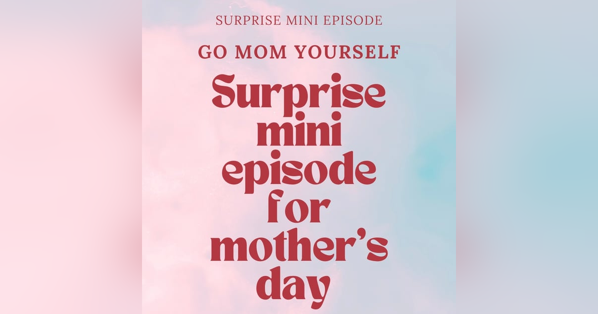 Go Mom Yourself! Go Mom Yourself!