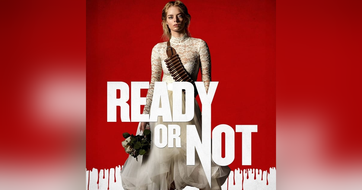 Ready or Not (2019) – Horror’s Smartest Final Girl? Samara Weaving’s Bloody Breakout Film Ready or Not (2019) – Horror’s Smartest Final Girl? Samara Weaving’s Bloody Breakout Film