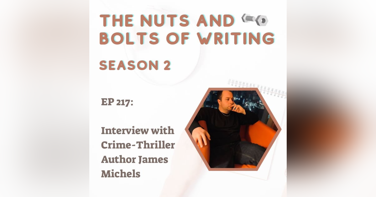 EP 217: Interview with Crime-Thriller Author James Michels EP 217: Interview with Crime-Thriller Author James Michels