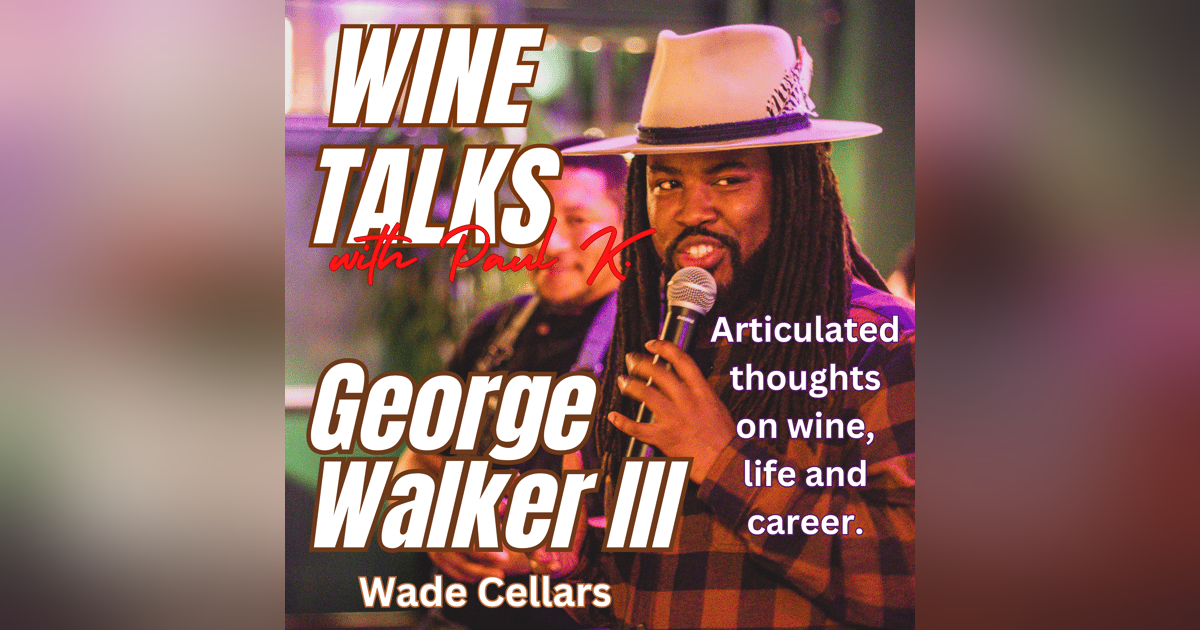 The Wisdom Of George Walker III. Dwayne Wade Cellars is His Passion. The Wisdom Of George Walker III. Dwayne Wade Cellars is His Passion.