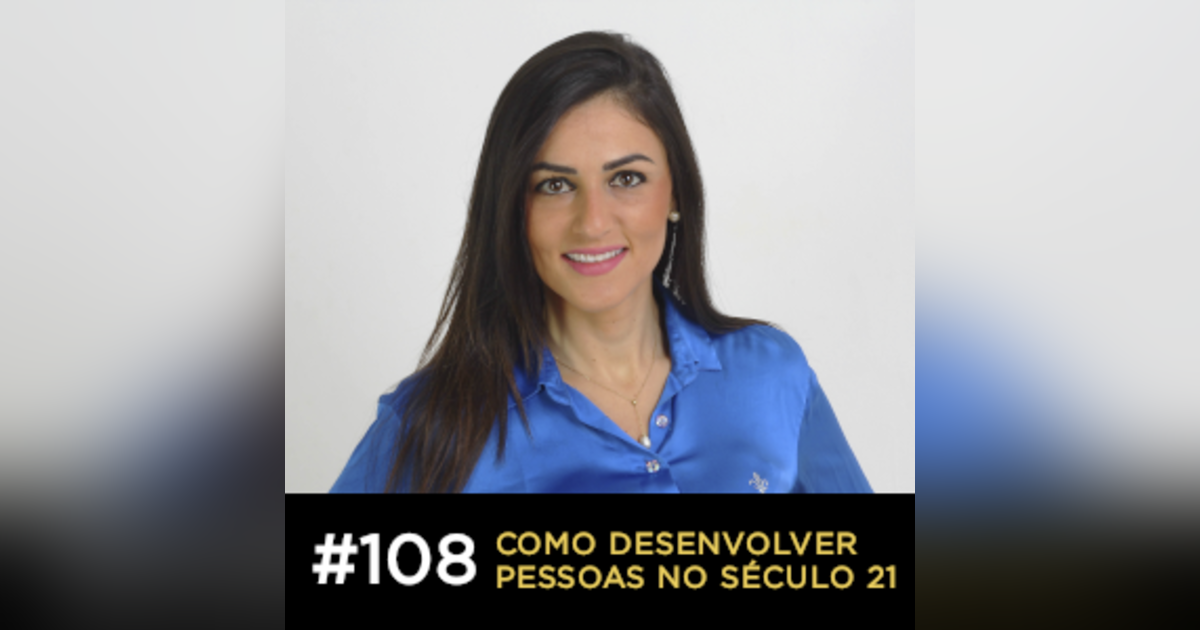 Café com ADM 108 — Como desenvolver pessoas no século 21 Café com ADM 108 — Como desenvolver pessoas no século 21