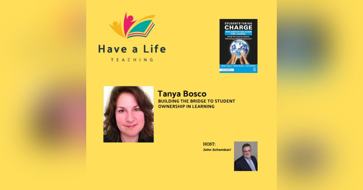How Teachers and Leaders Can Build the Bridge to Student Ownership (Tanya Bosco) How Teachers and Leaders Can Build the Bridge to Student Ownership (Tanya Bosco)