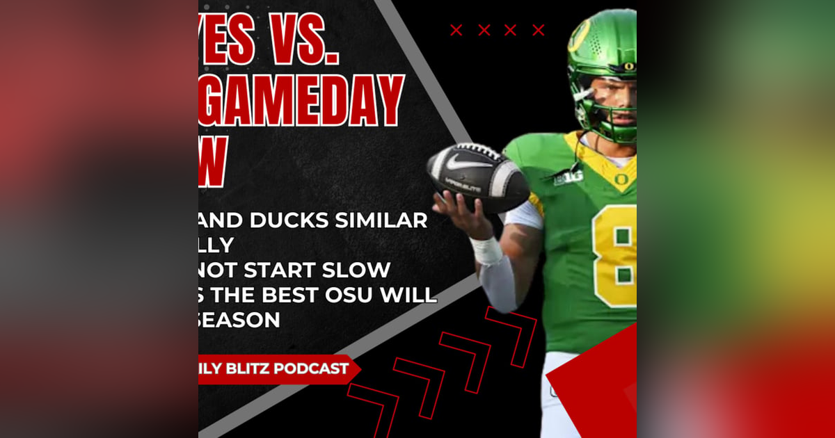 #Buckeyes vs. #Ducks Gameday Preview Show | Ohio State Daily Blitz Podcast #Buckeyes vs. #Ducks Gameday Preview Show | Ohio State Daily Blitz Podcast