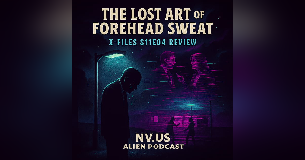 Exploring X-Files Season 11 Episode 4: The Lost Art of Forehead Sweat Exploring X-Files Season 11 Episode 4: The Lost Art of Forehead Sweat