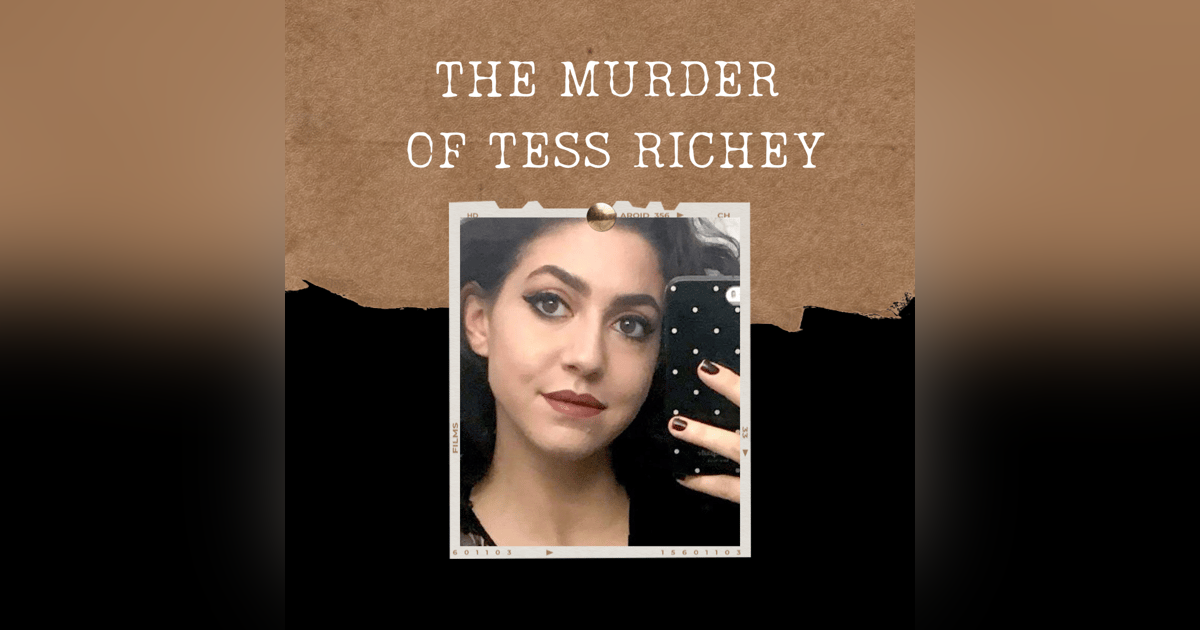 S03E16: THE MURDER OF TESS RICHEY S03E16: THE MURDER OF TESS RICHEY
