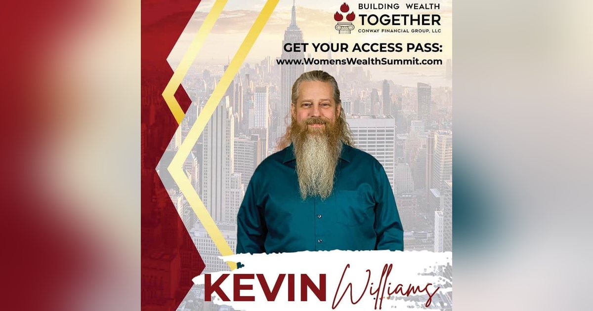 Episode 291: Kevin Williams – The Wealth of Relationships Episode 291: Kevin Williams – The Wealth of Relationships