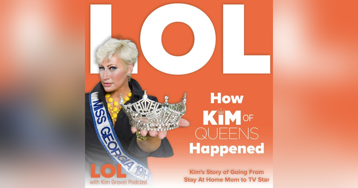 How Kim of Queens Happened: Kim's Story of Going From Stay At Home Mom to TV Star How Kim of Queens Happened: Kim's Story of Going From Stay At Home Mom to TV Star