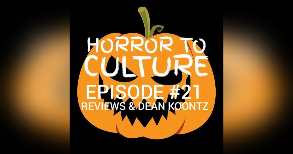 HORROR TO CULTURE 21 HORROR TO CULTURE 21