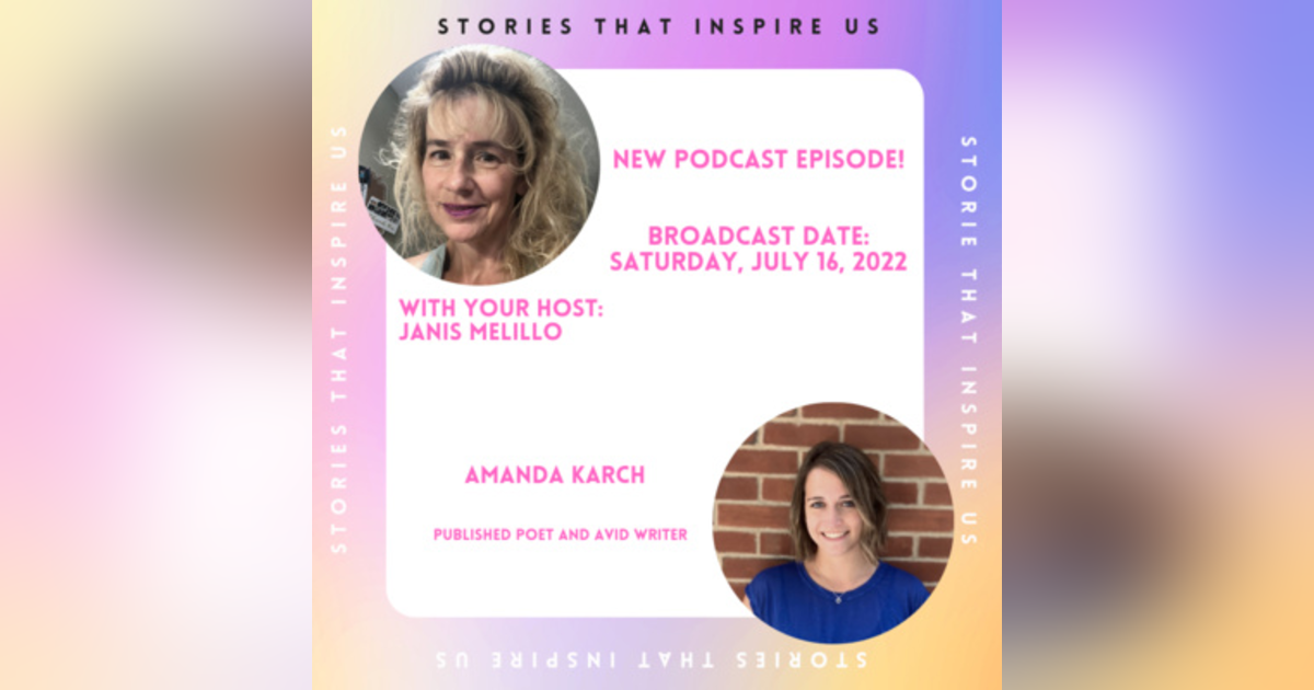 Stories That Inspire Us with Amanda Karch - 07.16.22 Stories That Inspire Us with Amanda Karch - 07.16.22
