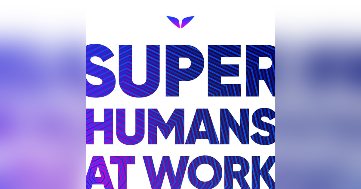 Welcome To Superhumans at Work with Jason Campbell Welcome To Superhumans at Work with Jason Campbell