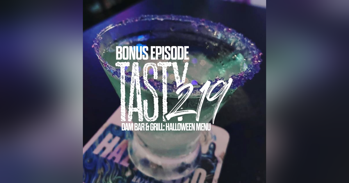 Bonus Episode: The Dam Bar & Grill (Halloween Menu) Bonus Episode: The Dam Bar & Grill (Halloween Menu)