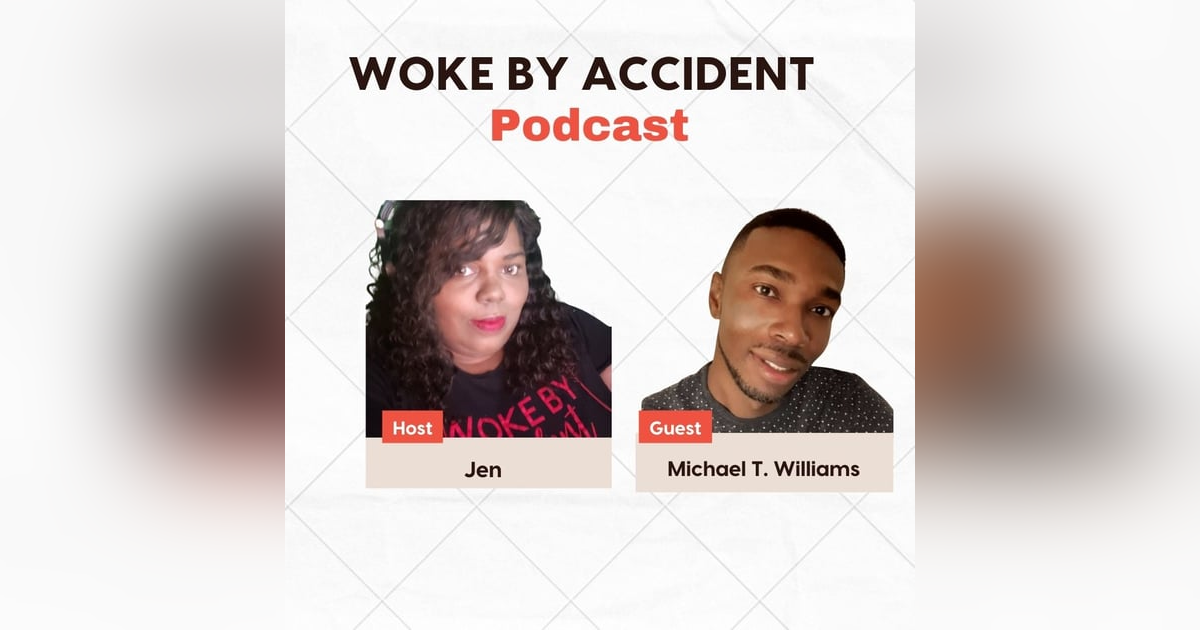 Woke By Accident Ep 123 - Guest Michael T. Williams - #ShanquellaRobinson Case -What Went Wrong? Woke By Accident Ep 123 - Guest Michael T. Williams - #ShanquellaRobinson Case -What Went Wrong?
