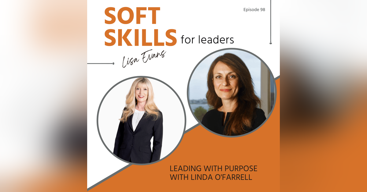 098: Leading with Purpose with Linda O'Farrell 098: Leading with Purpose with Linda O'Farrell