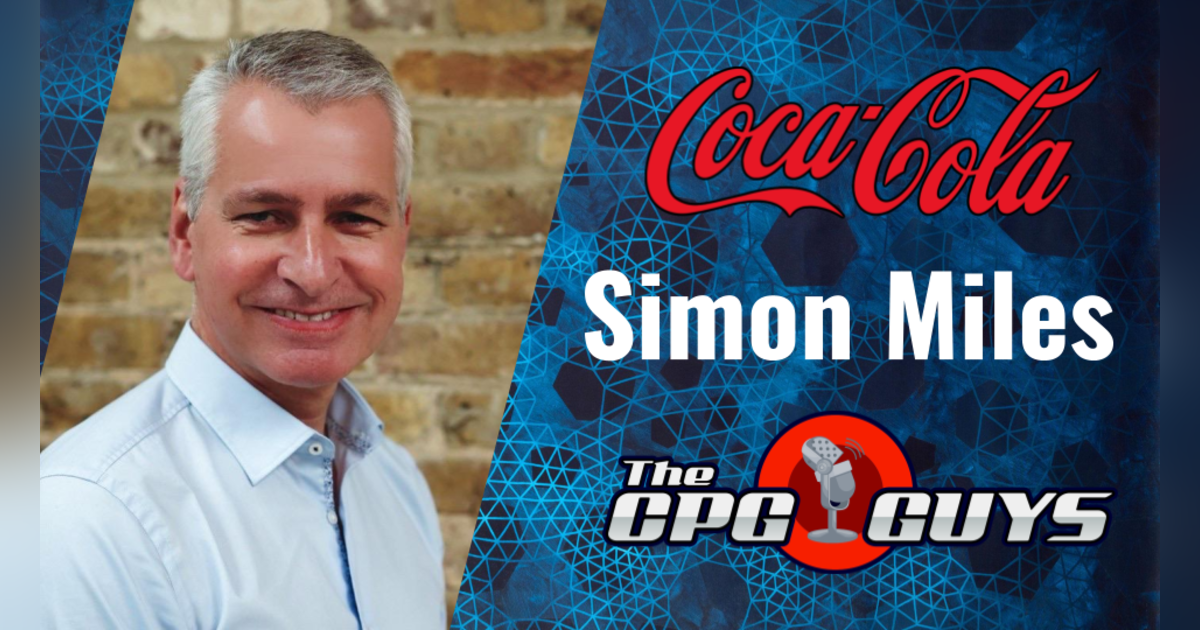 Consumer-Centric Omnichannel Strategy with Coca-Cola's Simon Miles Consumer-Centric Omnichannel Strategy with Coca-Cola's Simon Miles