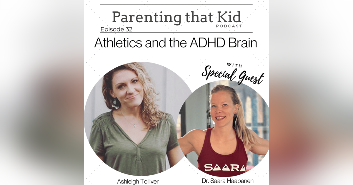 Athletics and the ADHD Brain with Dr. Saara Haapanen Athletics and the ADHD Brain with Dr. Saara Haapanen