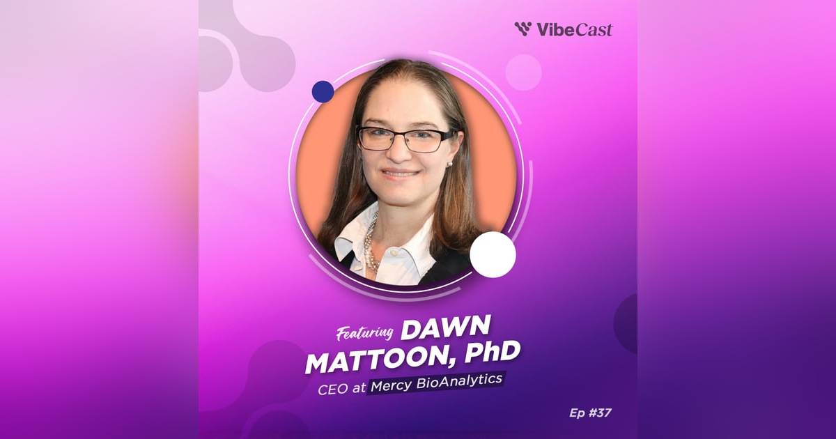 Ep. 37: Breakthrough in Early-Stage Cancer Detection with Dawn Mattoon, PhD Ep. 37: Breakthrough in Early-Stage Cancer Detection with Dawn Mattoon, PhD