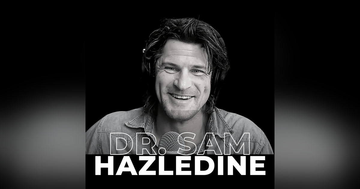 5. Beyond Achievement: Unlocking Fulfillment with Dr. Sam Hazledine 5. Beyond Achievement: Unlocking Fulfillment with Dr. Sam Hazledine