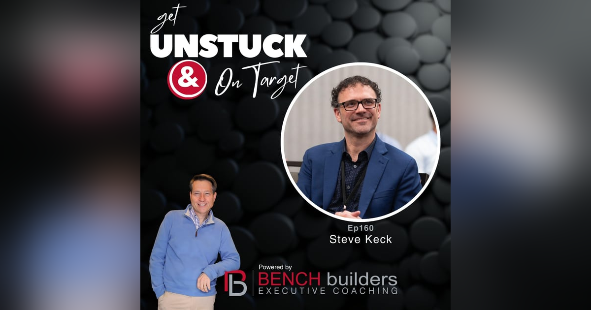 Ep160 Steve Keck - When Culture Clashes with Technology: Navigating the Corporate Labyrinth Ep160 Steve Keck - When Culture Clashes with Technology: Navigating the Corporate Labyrinth
