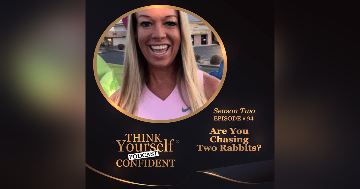 Are You Chasing Two Rabbits? Are You Chasing Two Rabbits?