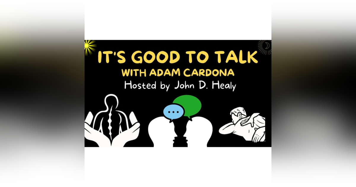 John Healy interviews Adam Cardona Sports Massage Therapist and Fitness Trainer | It's good to talk John Healy interviews Adam Cardona Sports Massage Therapist and Fitness Trainer | It's good to talk