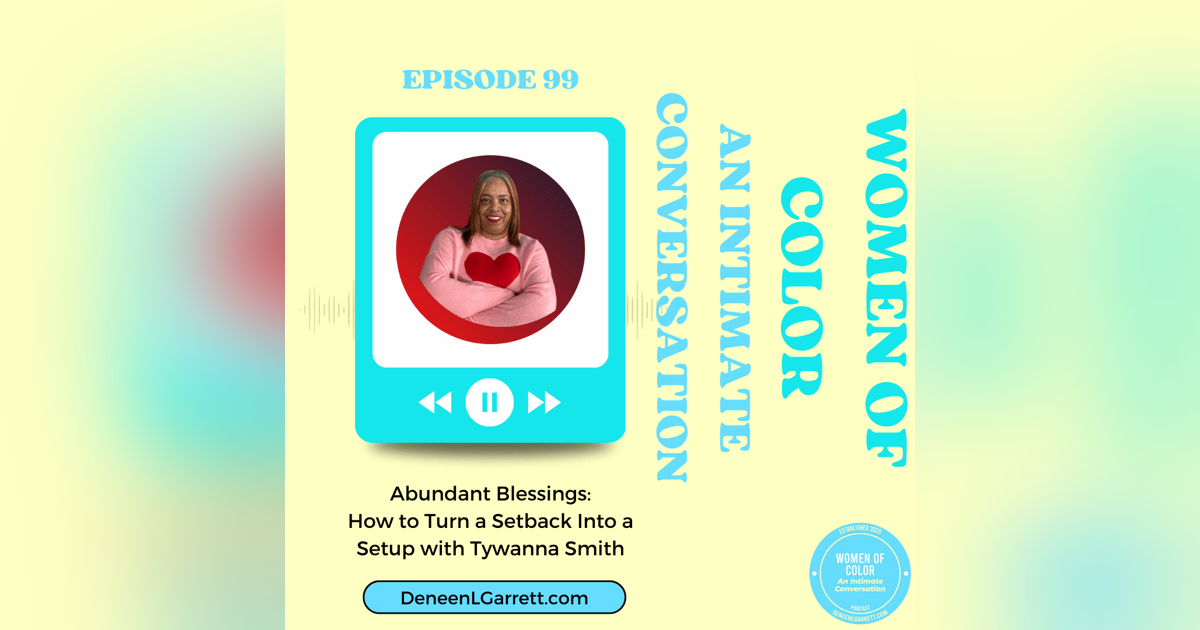 Abundant Blessings: How to Turn a Setback Into a Setup with Tywanna Smith Abundant Blessings: How to Turn a Setback Into a Setup with Tywanna Smith