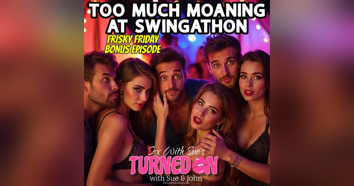 BONUS: Swingathon Gets Complaints - Too Much Moaning BONUS: Swingathon Gets Complaints - Too Much Moaning