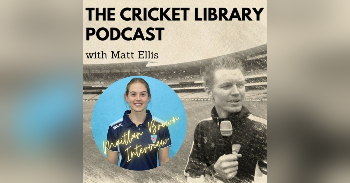 Maitlan Brown - Special Guest on the Cricket Library Podcast Maitlan Brown - Special Guest on the Cricket Library Podcast