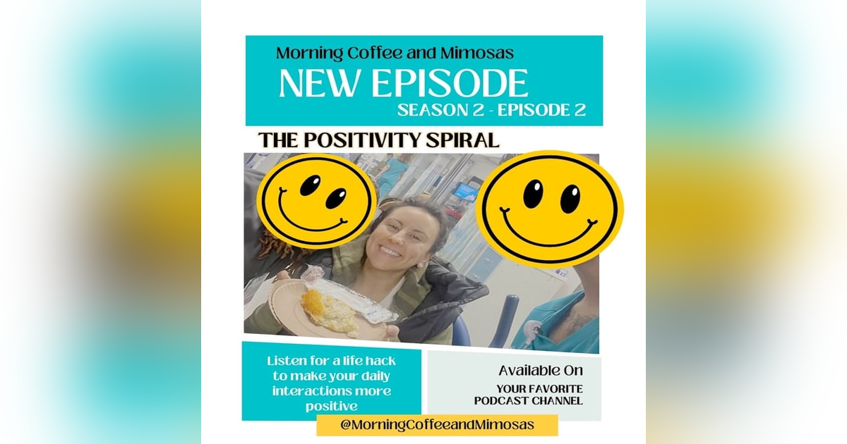 The Positivity Spiral The Positivity Spiral