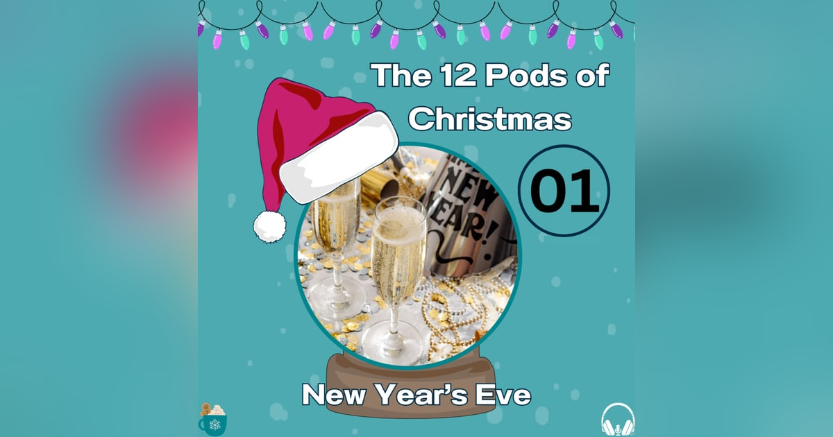 12 Pods of Christmas: New Year's Eve 12 Pods of Christmas: New Year's Eve
