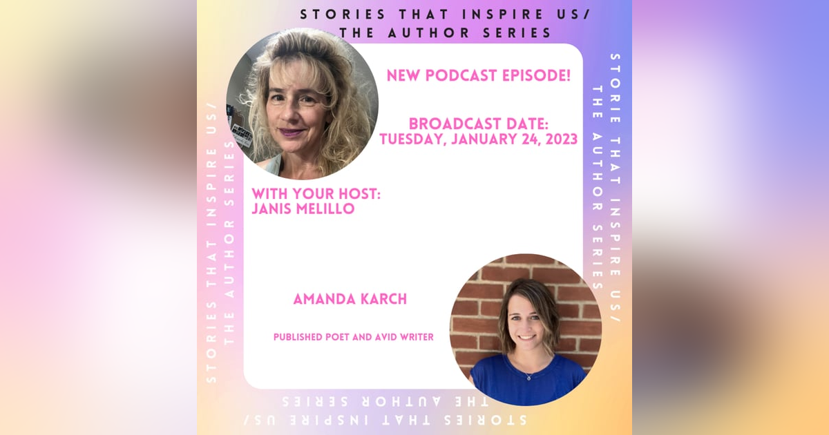 Stories That Inspire Us / The Author Series with Amanda Karch - 01.24.23 Stories That Inspire Us / The Author Series with Amanda Karch - 01.24.23