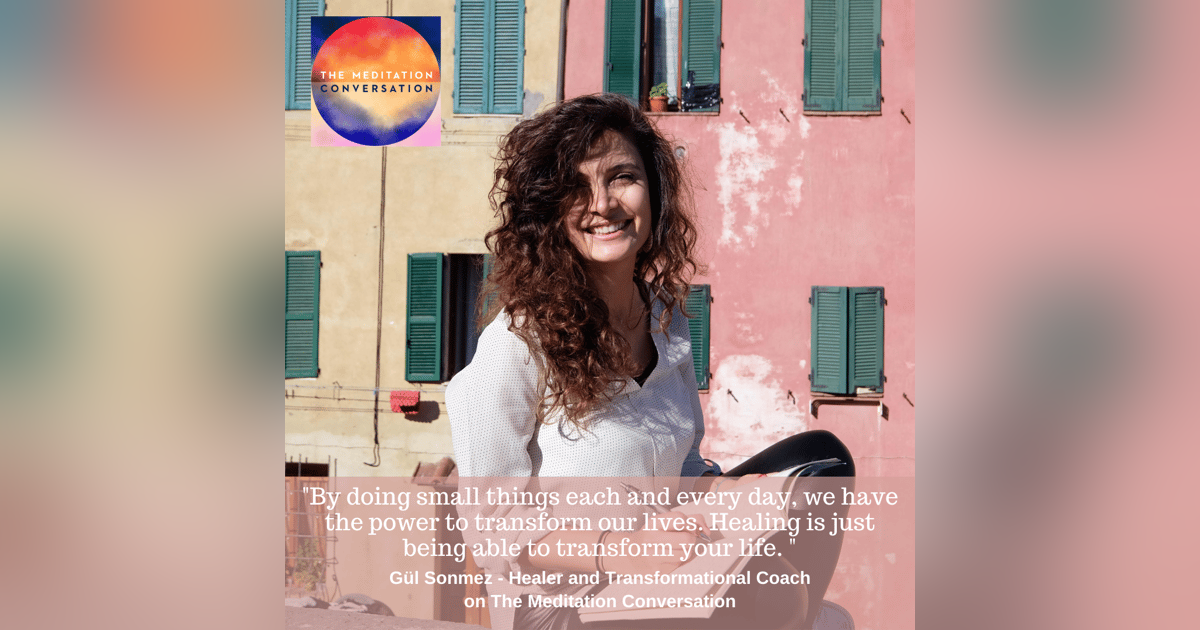 139. Self-Healing and Transformation - Gül Sonmez 139. Self-Healing and Transformation - Gül Sonmez