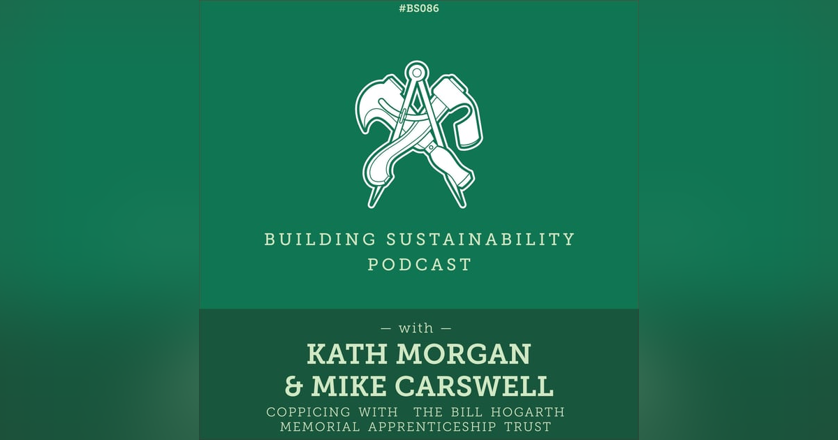 Coppicing with BHMAT - Kath Morgan & Mike Carswell - BS086 Coppicing with BHMAT - Kath Morgan & Mike Carswell - BS086