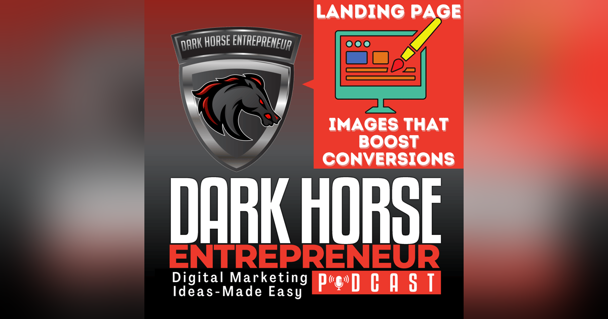 EP 420 How to Create Killer Landing Page Images That Boost Conversions Digital Marketing EP 420 How to Create Killer Landing Page Images That Boost Conversions Digital Marketing