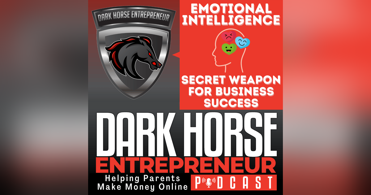 EP 504 Emotional Intelligence The Unexpected Secret Weapon That Unlocks Unstoppable Business Success EP 504 Emotional Intelligence The Unexpected Secret Weapon That Unlocks Unstoppable Business Success