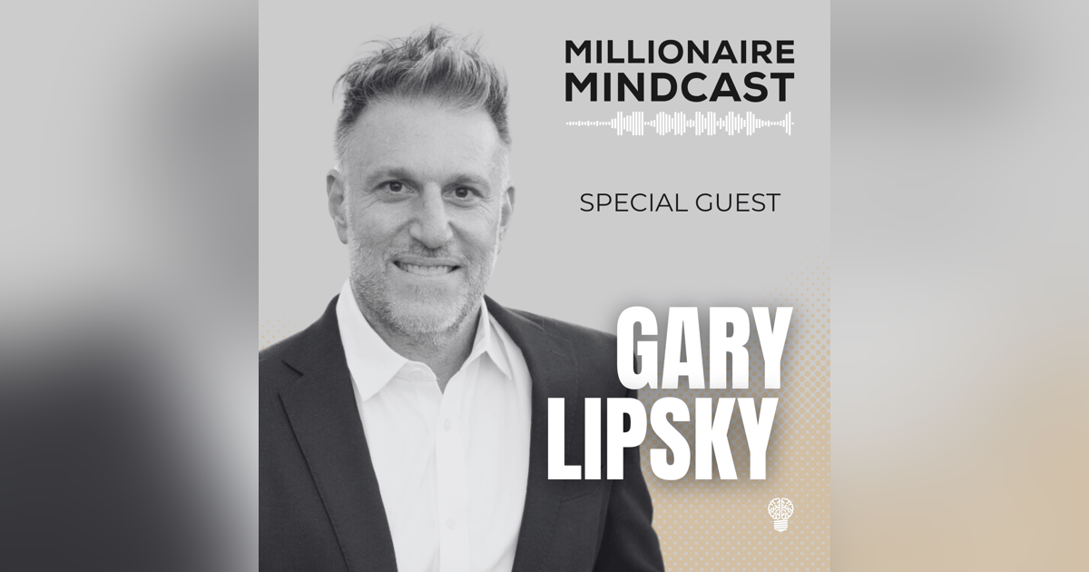 How To Syndicate Real Estate, Raise Funds, and Finding Life Changing Investment Opportunities In Any Market | Gary Lipsky How To Syndicate Real Estate, Raise Funds, and Finding Life Changing Investment Opportunities In Any Market | Gary Lipsky