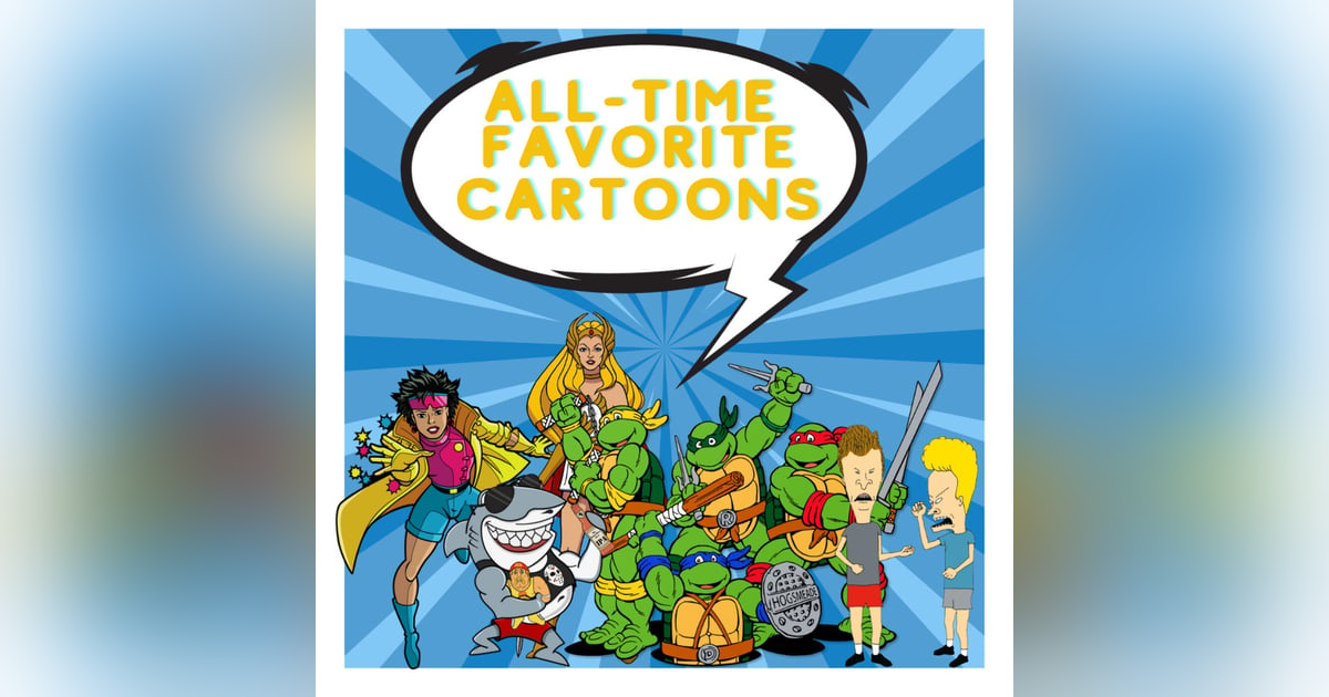 All-Time Favorite Cartoons All-Time Favorite Cartoons