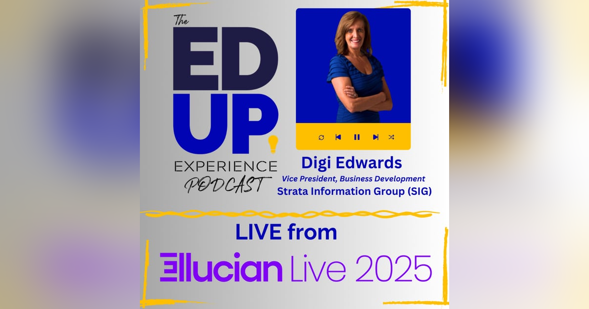 LIVE from Ellucian LIVE 2025 - with Digi Edwards, Vice President, Business Development, Strata Information Group (SIG) LIVE from Ellucian LIVE 2025 - with Digi Edwards, Vice President, Business Development, Strata Information Group (SIG)