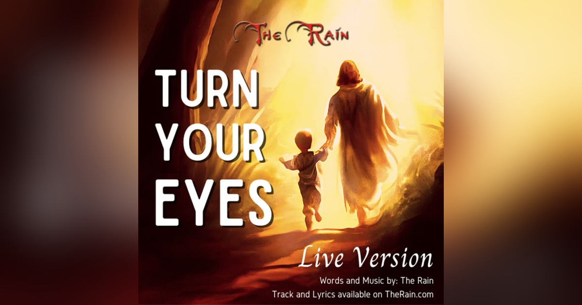 Turn Your Eyes - Live Version Turn Your Eyes - Live Version